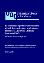 La identidad del profesor como docente virtual: Roles, enfoques y sentimientos. El caso de la Universitat Oberta de Catalunya (UOC)