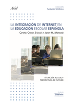 La integración de internet en la educación escolar española. Situación actual y perspectivas de futuro