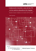 Colaboración docente y uso de las TIC en los centros educativos de Uruguay. Estudio de casos múltiples en el contexto del plan Ceibal